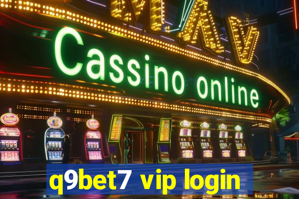 q9bet7 vip login